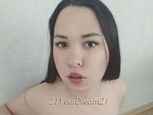 21YourDream21