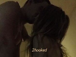 2hooked