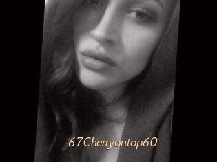 67Cherryontop60