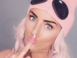 Addicted21