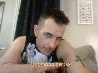 Badmansuperdick