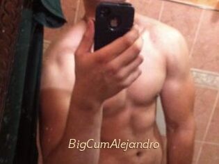 BigCumAlejandro