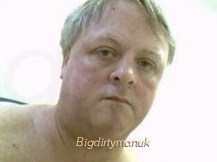 Bigdirtymanuk