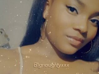 Bignaughtyxxx