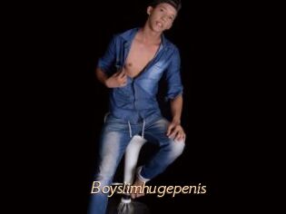 Boyslimhugepenis