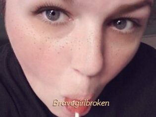 Bravegirlbroken