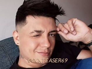 COCKTEASER69