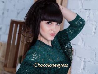 Chocolateeyess