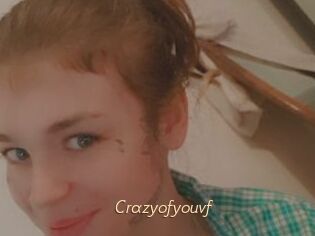 Crazyofyouvf