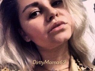 DirttyMama69