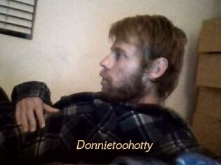 Donnietoohotty