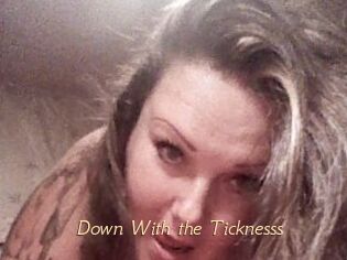 Down_With_the_Ticknesss