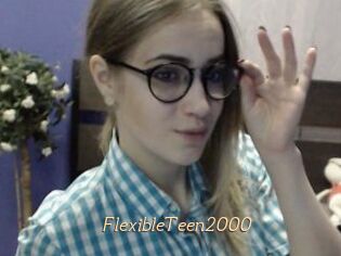 FlexibleTeen2000