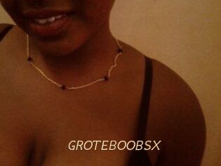 GROTEBOOBSX