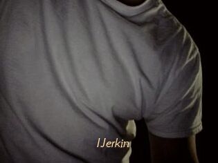 IJerkin