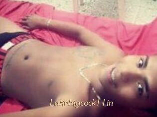Latinbigcock11in