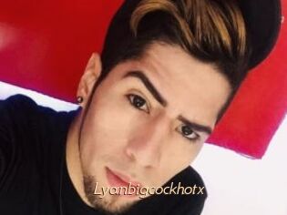 Lyanbigcockhotx