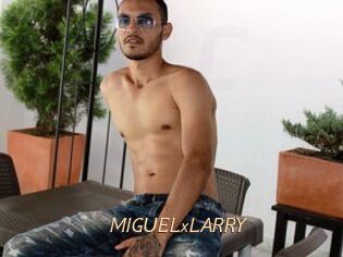 MIGUELxLARRY