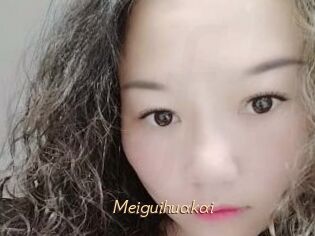 Meiguihuakai
