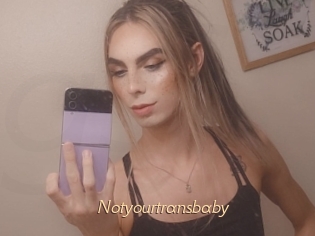 Notyourtransbaby