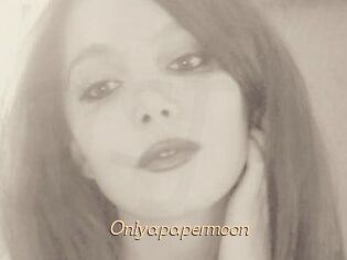 Onlyapapermoon