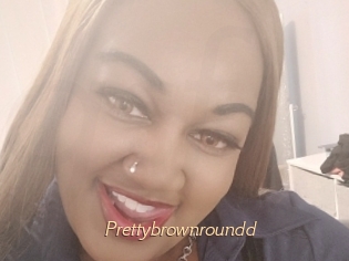 Prettybrownroundd