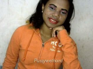 Pussywethard