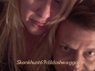 Skankhunt69dildoshwaggons