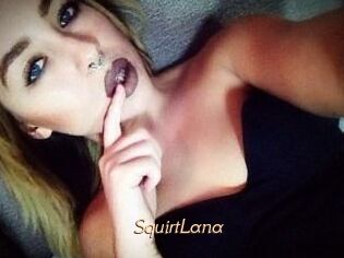 Squirt_Lana