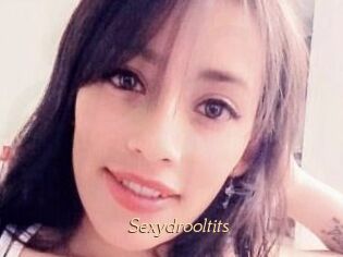 Sexydrooltits