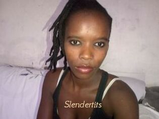 Slendertits