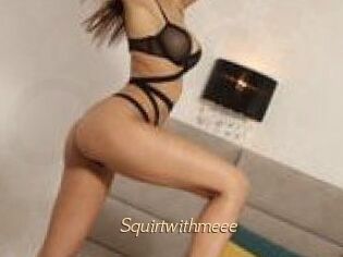 Squirtwithmeee