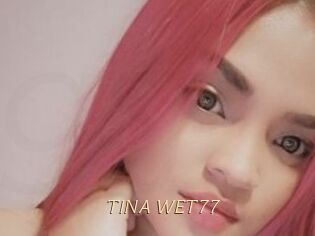 TINA_WET77