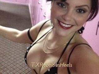 TXRebel6inHeels