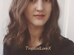 TropicalLoveX