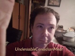 UndeniableCanadianMeat
