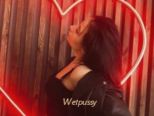 Wetpussy