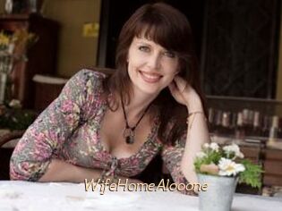 WifeHomeAlooone