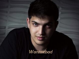 Wantmebad