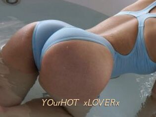 YOurHOT_xLOVERx