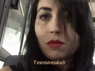 Yesmistresskali