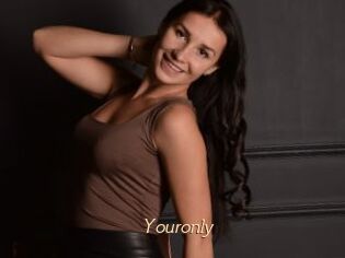 Youronly