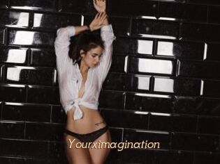 Yourximagination
